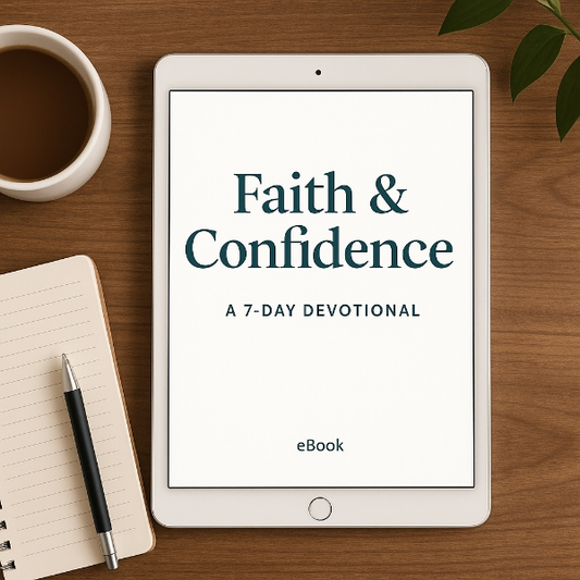 Faith and Confidence: A 7 day Devotional for Women